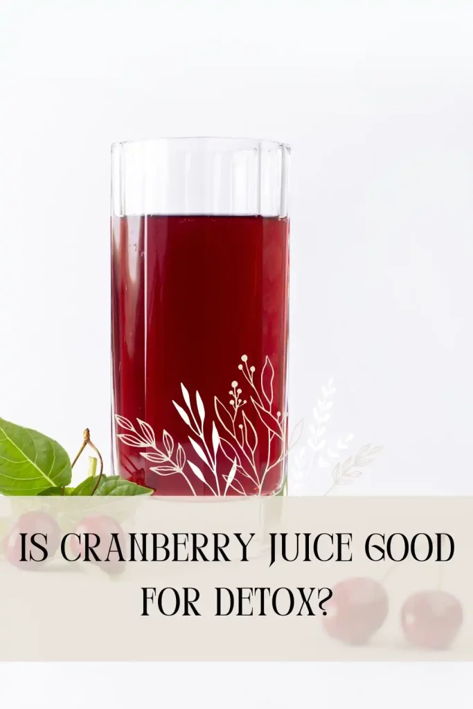 Is Cranberry Juice Good for Detox -photo 2