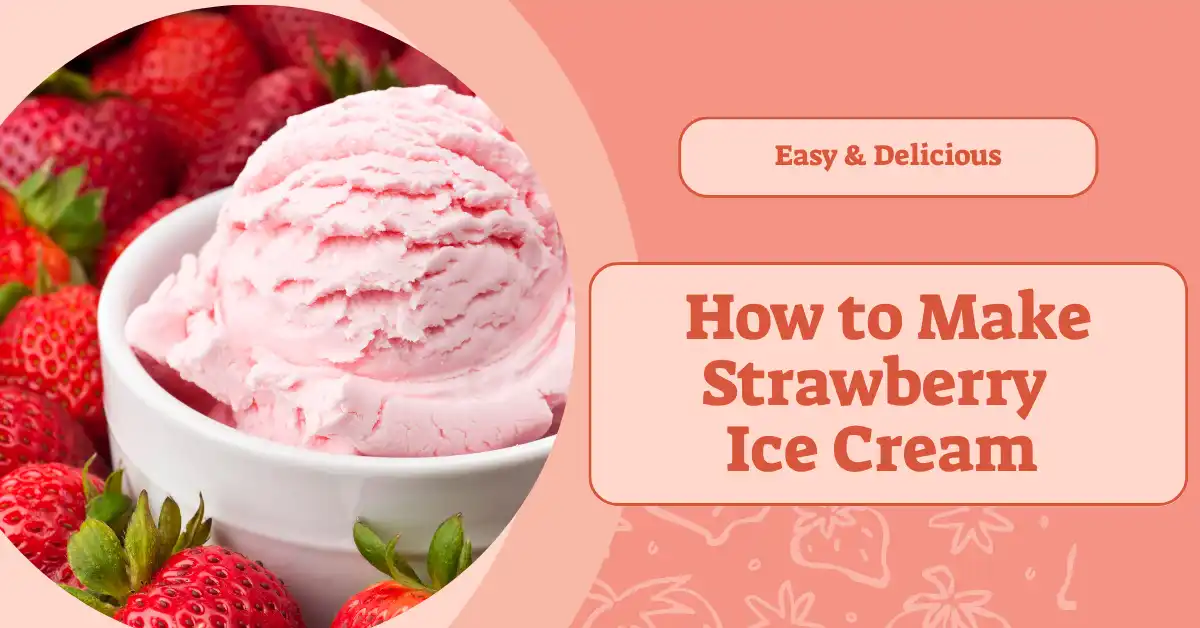 You are currently viewing The Ultimate Homemade Strawberry Ice Cream – Simple & Delicious